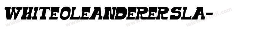 white oleanderer sla字体转换 white oleanderer sla字体转换